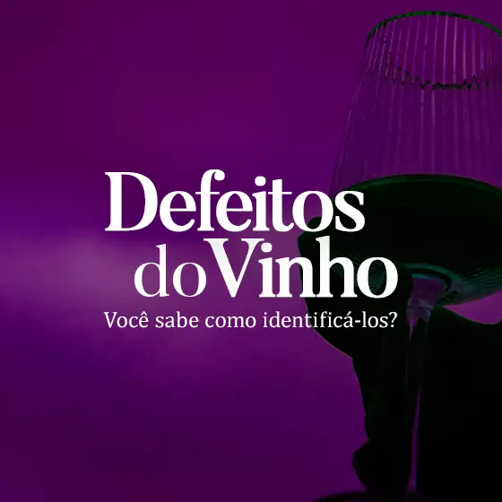 Defeitos do Vinho - você sabe como identificálos?